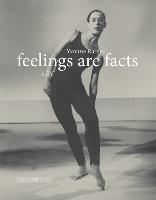 Feelings Are Facts: A Life - Yvonne Rainer - cover