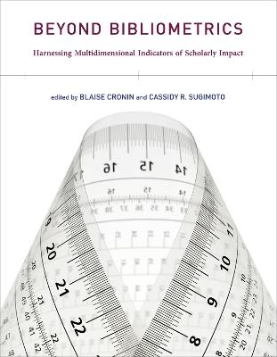 Beyond Bibliometrics: Harnessing Multidimensional Indicators of Scholarly Impact - cover