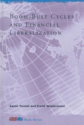 Boom-Bust Cycles and Financial Liberalization - Aaron Tornell,Frank Westermann - cover