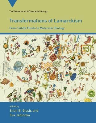Transformations of Lamarckism: From Subtle Fluids to Molecular Biology - cover