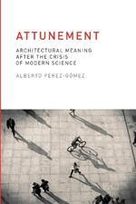 Attunement: Architectural Meaning after the Crisis of Modern Science