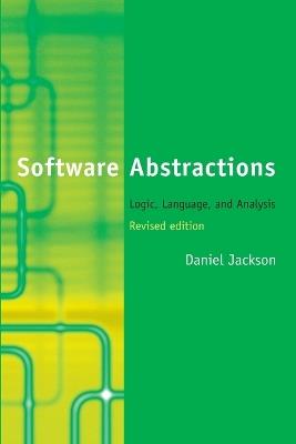 Software Abstractions: Logic, Language, and Analysis - Daniel Jackson - cover