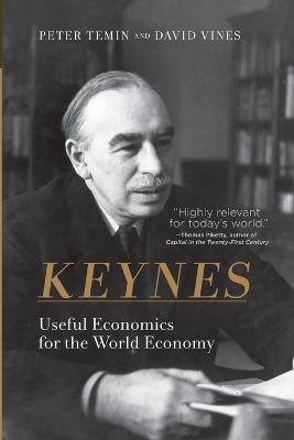 Keynes: Useful Economics for the World Economy - Peter Temin,David Vines - cover