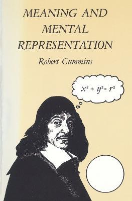 Meaning and Mental Representation - Robert Cummins - cover