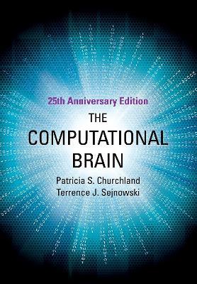 The Computational Brain - Patricia S. Churchland,Terrence J. Sejnowski - cover