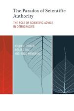 The Paradox of Scientific Authority: The Role of Scientific Advice in Democracies