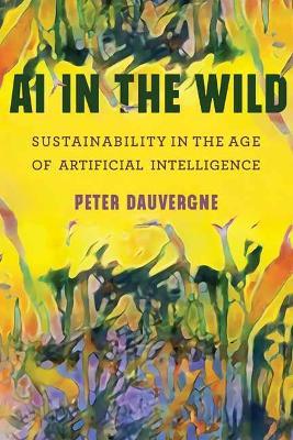 AI in the Wild - Peter Dauvergne - cover