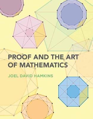 Proof and the Art of Mathematics - Joel David Hamkins - cover