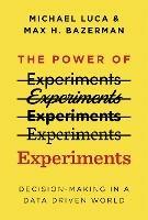 The Power of Experiments: Decision Making in a Data-Driven World