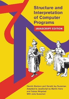 Structure and Interpretation of Computer Programs - Harold Abelson,Gerald Jay Sussman - cover