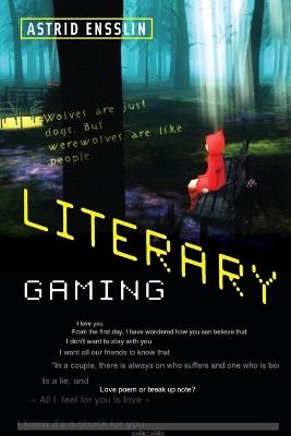 Literary Gaming - Astrid Ensslin - cover