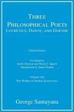 Three Philosophical Poets: Lucretius, Dante, and Goethe, critical edition, Volume 8: Volume VIII