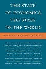 The State of Economics, the State of the World