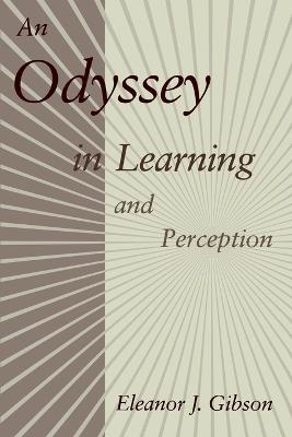 An Odyssey in Learning and Perception - Eleanor J. Gibson - cover