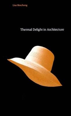 Thermal Delight in Architecture - Lisa Heschong - cover