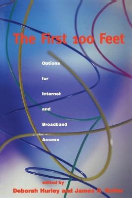 The First 100 Feet: Options for Internet and Broadband Access - cover