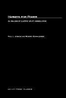 Markets for Power: An Analysis of Electric Utility Deregulation - Paul L. Joskow,Richard Schmalensee - cover