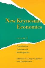 New Keynesian Economics: Coordination Failures and Real Rigidities