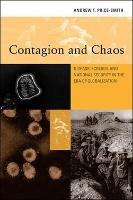 Contagion and Chaos: Disease, Ecology, and National Security in the Era of Globalization