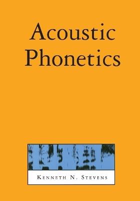 Acoustic Phonetics - Kenneth N. Stevens - cover