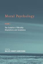 Moral Psychology: The Evolution of Morality: Adaptations and Innateness