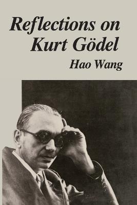 Reflections on Kurt Gödel - Hao Wang - cover