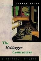 The Heidegger Controversy: A Critical Reader