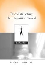 Reconstructing the Cognitive World: The Next Step