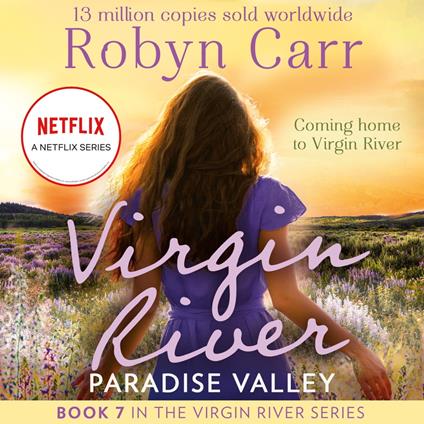 Paradise Valley: The unmissable bestselling small-town romance and the story behind the hit Netflix show. Season 6 is OUT NOW! (A Virgin River Novel, Book 7)
