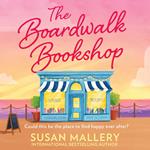 The Boardwalk Bookshop: A heart-warming romance, perfect for fans of books about books and stories about female friendships