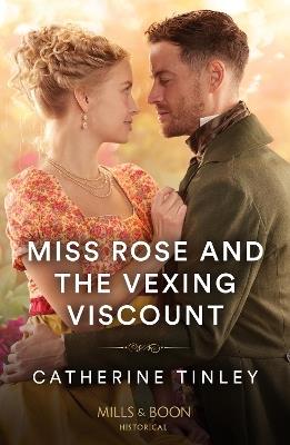 Miss Rose And The Vexing Viscount - Catherine Tinley - cover