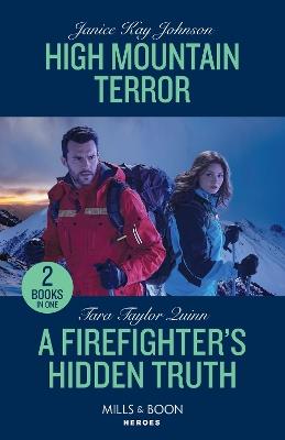 High Mountain Terror / A Firefighter's Hidden Truth: High Mountain Terror / a Firefighter's Hidden Truth (Sierra's Web) - Janice Kay Johnson,Tara Taylor Quinn - cover