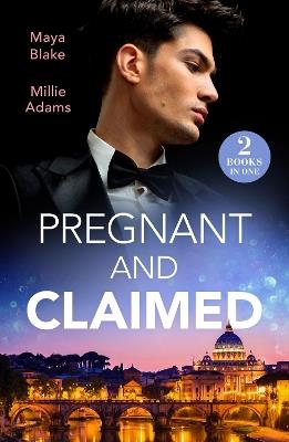 Pregnant And Claimed: Greek Pregnancy Clause (A Diamond in the Rough) / Her Impossible Boss's Baby - Maya Blake,Millie Adams - cover