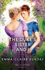 The Duke's Sister And I