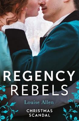 Regency Rebels: Christmas Scandal: His Housekeeper's Christmas Wish (Lords of Disgrace) / His Christmas Countess - Louise Allen - cover