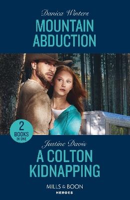 Mountain Abduction / A Colton Kidnapping: Mountain Abduction (Big Sky Search and Rescue) / a Colton Kidnapping (the Coltons of Owl Creek) - Danica Winters,Justine Davis - cover