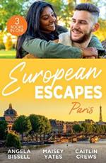 European Escapes: Paris: A Night, a Consequence, a Vow (Ruthless Billionaire Brothers) / Heir to a Dark Inheritance / Tempt Me