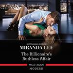 The Billionaire's Ruthless Affair (Rich, Ruthless and Renowned, Book 2)