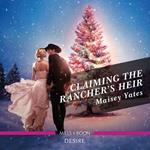 Claiming The Rancher's Heir (Gold Valley Vineyards, Book 2)
