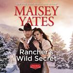 Rancher's Wild Secret (Gold Valley Vineyards, Book 1)