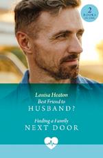 Best Friend To Husband? / Finding A Family Next Door: Best Friend to Husband? (Cotswold Docs) / Finding a Family Next Door (Cotswold Docs)