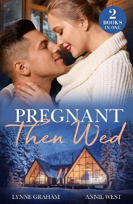 Pregnant Then Wed: Greek's One-Night Babies (the Diamandis Heirs) / Ring for an Heir - Lynne Graham,Annie West - cover