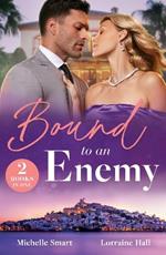 Bound To An Enemy: Spaniard's Shock Heirs / the Bride Wore Revenge (Work Wives to Billionaires' Wives)