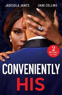 Conveniently His: Billion-Dollar Ring Ruse / Maid to Marry - Jadesola James,Dani Collins - cover