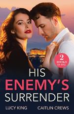 His Enemy's Surrender: Expecting the Greek's Heir (Heirs to a Greek Empire) / Kidnapped for His Revenge (Work Wives to Billionaires' Wives)