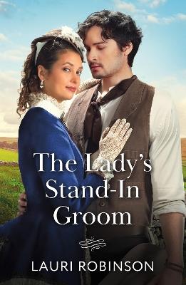 The Lady's Stand-In Groom - Lauri Robinson - cover