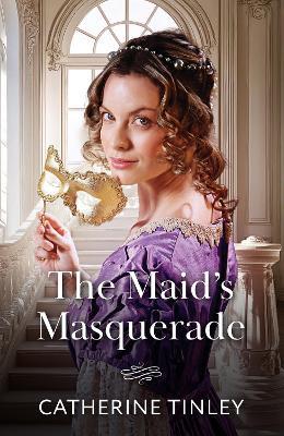 The Maid's Masquerade - Catherine Tinley - cover