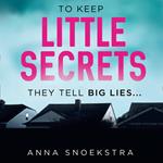 Little Secrets: A gripping new psychological thriller you won’t be able to put down!