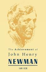 Achievement of John Henry Newman