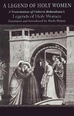 Legend of Holy Women, A: A Translation of Osbern Bokenham's Legends of Holy Women